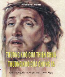 THƯƠNG KHÓ CỦA THIÊN CHÚA, THƯƠNG KHÓ CỦA CHÚNG TA