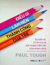 ĐIỀU GÌ LÀM NÊN THÀNH CÔNG CỦA TRẺ