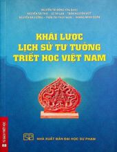 KHÁI LƯỢC LỊCH SỬ TƯ TƯỞNG TRIẾT HỌC VIỆT NAM