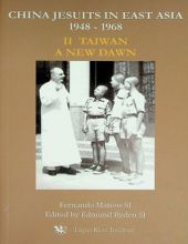 CHINA JESUITS IN EAST ASIA 1948-1968 VOL.II TAIWAN A NEW DAWN