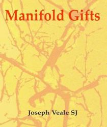 MANIFOLD GIFTS: IGNATIAN ESSAYS ON SPIRITUALITY  