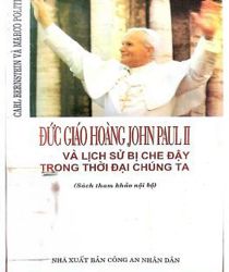 ĐỨC GIÁO HOÀNG JOHN PAUL II VÀ LỊCH SỬ BỊ CHE ĐẬY TRONG THỜI ĐẠI CHÚNG TA