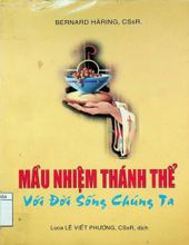 MẦU NHIỆM THÁNH THỂ: VỚI ĐỜI SỐNG CHÚNG TA