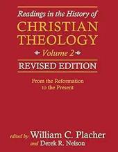 READINGS IN THE HISTORY OF CHRISTIAN THEOLOGY