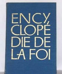 ENCYCLOPÉDIE DE LA FOI. TOME IV. RÉDEMPTION - VIRGINITÉ