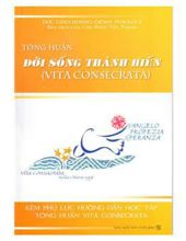 TÔNG HUẤN ĐỜI SỐNG THÁNH HIẾN