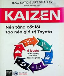 KAIZEN: NỀN TẢNG CỐT LÕI TẠO NÊN GIÁ TRỊ TOYOTA