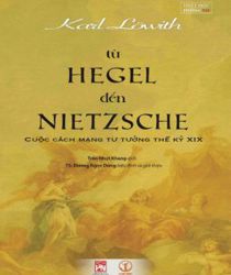 TỪ HEGEL ĐẾN NIETZSCHE: CUỘC CÁCH MẠNG TƯ TƯỞNG THẾ KỶ XIX