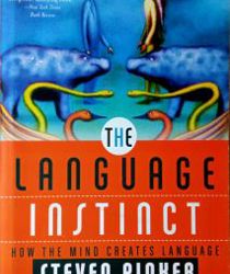 THE LANGUAGE INSTINCT: HOW THE MIND CREATES LANGUAGE