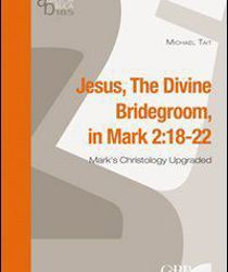 JESUS, THE DIVINE BRIDEGROOM, IN MARK 2:18-22