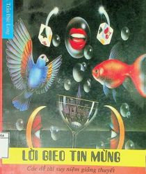 LỜI GIEO TIN MỪNG: CÁC ĐỀ TÀI SUY NIỆM GIẢNG THUYẾT TRONG CÁC DỊP TĨNH TÂM