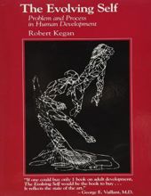THE EVOLVING SELF: PROBLEM AND PROCESS IN HUMAN DEVELOPMENT