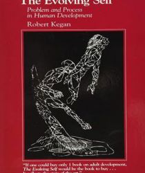 THE EVOLVING SELF: PROBLEM AND PROCESS IN HUMAN DEVELOPMENT