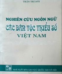 NGHIÊN CỨU NGÔN NGỮ CÁC DÂN TỘC THIỂU SỐ VIỆT NAM