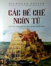 CÁC ĐẾ CHẾ NGÔN TỪ 