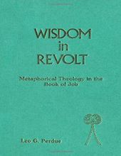 WISDOM IN REVOLT: METAPHORICAL THEOLOGY IN THE BOOK OF JOB: 112 (JSOT SUPPLEMENT) 