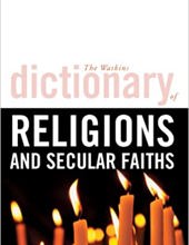 THE WATKINS DICTIONARY OF RELIGIONS AND SECULAR FAITHS