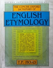 THE CONCISE OXFORD DICTIONARY OF ENGLISH ETYMOLOGY