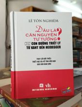 ĐÂU LÀ CĂN NGUYÊN TƯ TƯỞNG HAY CON ĐƯỜNG TRIẾT LÝ TỪ KANT ĐẾN HEIDEGGER