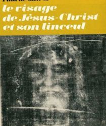 LE VISAGE DE JÉSUS-CHRIST ET SON LINCEUL