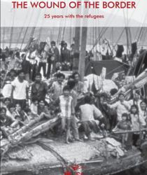 THE WOUND OF THE BORDER: 25 YEARS WITH THE REFUGEES