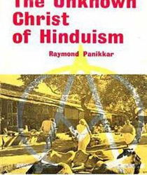 THE UNKNOWN CHRIST OF HINDUISM