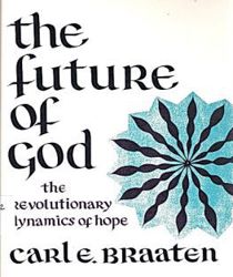 THE FUTURE OF GOD: THE REVOLUTIONARY DYNAMICS OF HOPE
