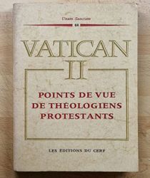 POINTS DE VUE DE THÉOLOGIENS PROTESTANTS : ÉTUDES SUR LES DÉCRETS DU CONCILE VATICAN II