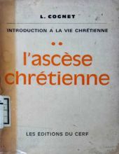 INTRODUCTION A LA VIE CHRÉTIENNE: L'ascèse CHRÉTIENNE