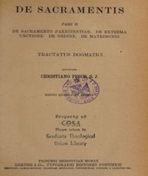 DE SACRAMENTIS: DE SACRAMENTO PAENITENTIAE. DE EXTREMA UNCTIONE. DE ORDINE. DE MATRIMONIO