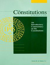 THE CONSTITUTIONS OF THE SOCIETY OF JESUS: AN INTRODUCTORY COMMENTARY ON THE CONSTITUTIONS