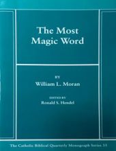 THE CATHOLIC BIBLICAL QUARTERLY MONOGRAPH SERIES 35: THE MOST MAGIC WORD