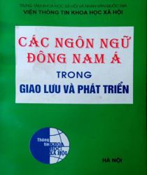 CÁC NGÔN NGỮ ĐÔNG NAM Á TRONG GIAO LƯU VÀ PHÁT TRIỂN