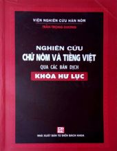 NGHIÊN CỨU CHỮ NÔM VÀ TIẾNG VIỆT QUA CÁC BẢN DỊCH KHÓA HƯ LỤC