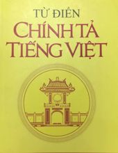 TỪ ĐIỂN CHÍNH TẢ TIẾNG VIỆT PHỔ THÔNG