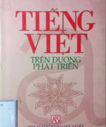 TIẾNG VIỆT TRÊN ĐƯỜNG PHÁT TRIỂN