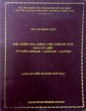 ĐẶC ĐIỂM CỦA TIẾNG VIỆT THẾ KỶ XVII QUA CỨ LIỆU TỪ ĐIỂN ANNAM - LUSITAN - LATINH