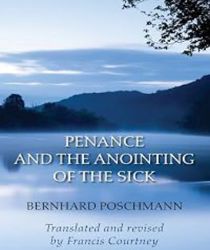 PENANCE AND THE ANOINTING OF THE SICK