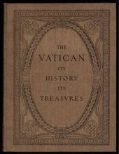 THE VATICAN: ITS HISTORY--ITS TREASURES 