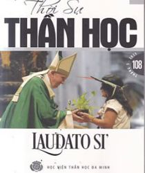 LAUDATO SI' - THỜI SỰ THẦN HỌC: SỐ 108