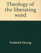 THEOLOGY OF THE LIBERATING WORD