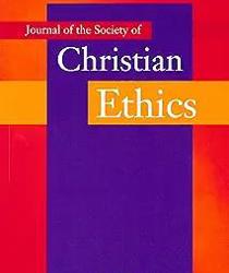 JOURNAL OF THE SOCIETY OF CHRISTIAN ETHICS