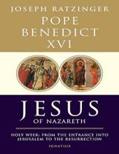 JESUS OF NAZARETH: HOLY WEEK: FROM THE ENTRANCE INTO JERUSALEM TO THE RESURRECTION