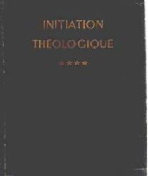 INITIATION THÉOLOGIQUE: L'ÉCONOMIE DU SALUT