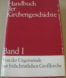 HANDBUCH DER KIRCHENGESCHICHTE. BAND I
