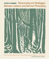 ROSENZWEIG AND HEIDEGGER: BETWEEN JUDAISM AND GERMAN PHILOSOPHY 
