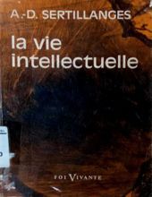 LA VIE INTELLECTUELLE, SON ESPRIT, SES CONDITIONS , SES MÉTHODES