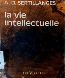 LA VIE INTELLECTUELLE, SON ESPRIT, SES CONDITIONS , SES MÉTHODES