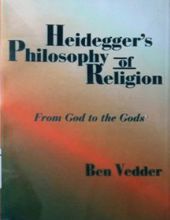 HEIDEGGER'S PHILOSOPHY OF RELIGION: FROM GOD TO THE GODS 