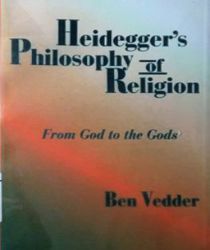 HEIDEGGER'S PHILOSOPHY OF RELIGION: FROM GOD TO THE GODS 